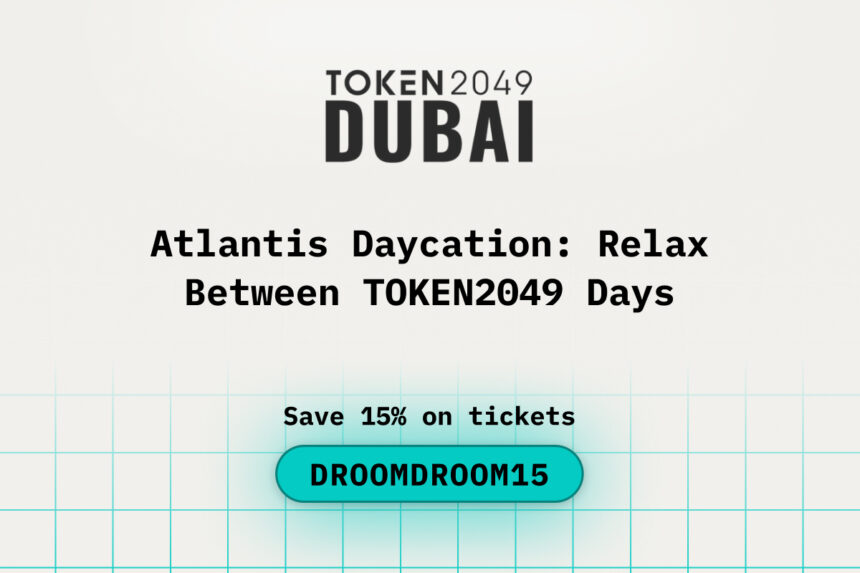 Atlantis Daycation: Relax Between TOKEN2049 Dubai Days