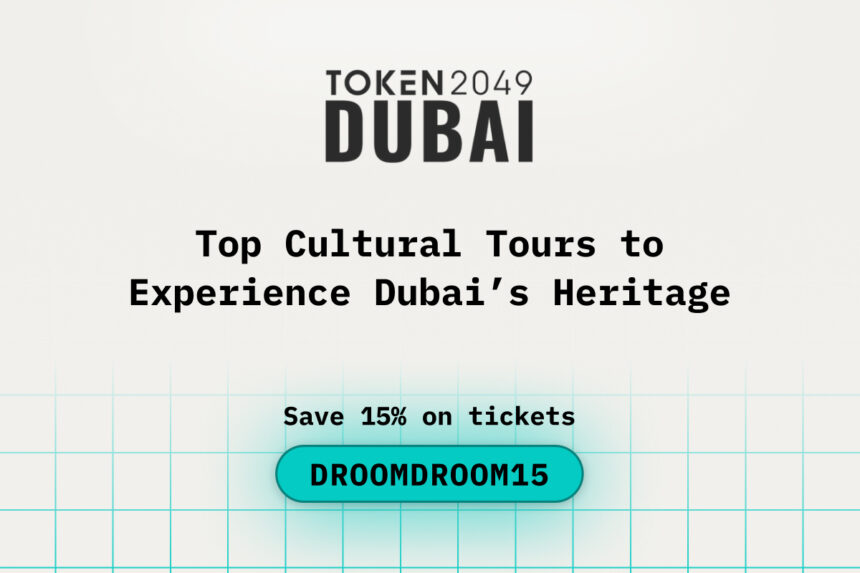Top Cultural Tours to Experience Dubai Heritage during TOKEN2049 Dubai