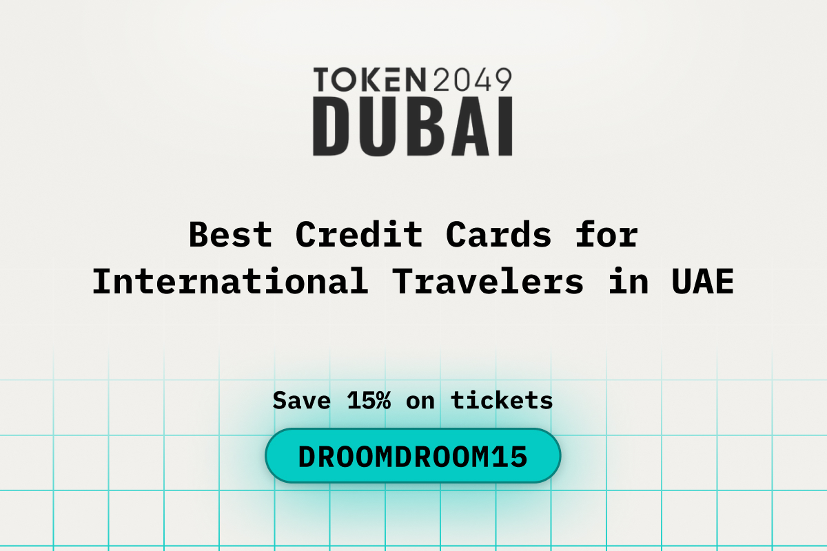 Best Credit Cards for International Travelers in UAE while attending TOKEN2049 Dubai