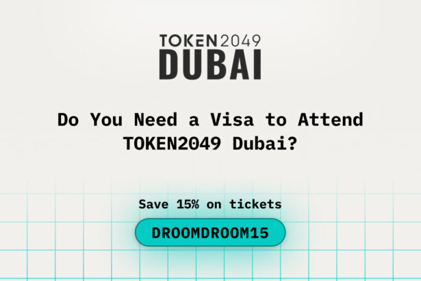 Do You Need a Visa to Attend TOKEN2049 Dubai? Everything You Should Know