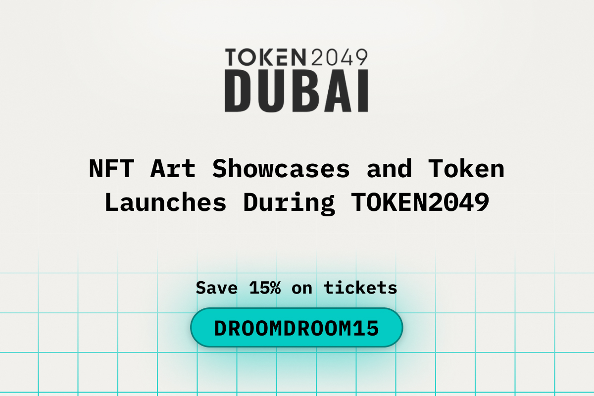 NFT Art Showcases and Token Launches During TOKEN2049 Dubai