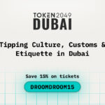 Tipping Culture, Customs & Etiquette in Dubai While Attending TOKEN2049 Dubai
