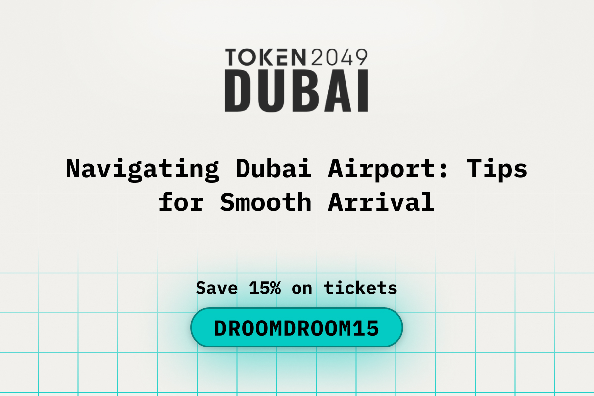 Navigating Dubai Airport: Tips for Smooth Arrival While Attending TOKEN2049 Dubai