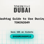 Hashtag Guide to Use During TOKEN2049 Dubai