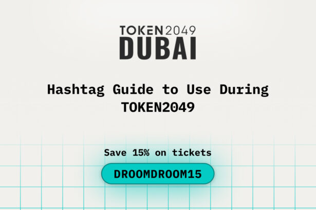 Hashtag Guide to Use During TOKEN2049 Dubai