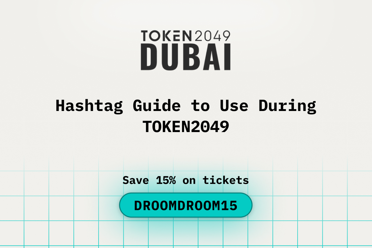 Hashtag Guide to Use During TOKEN2049 Dubai