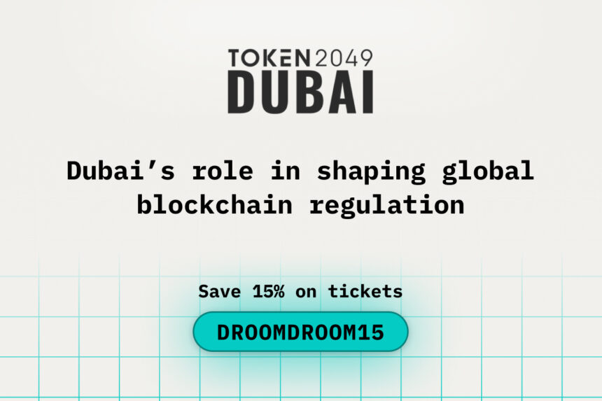Dubai’s role in shaping global blockchain regulation