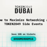 How to Maximize Networking at TOKEN2049 Dubai Side Events
